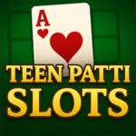 Teen Patti Slots
